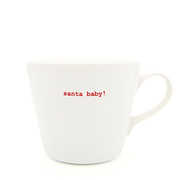 Bucket Mug Medium - 350ml - Santa Baby!